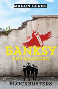 Banksy ontmaskerd - Manon Berns - ebook