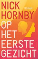 Op het eerste gezicht - Nick Hornby - Paperback (9789025459642) - thumbnail