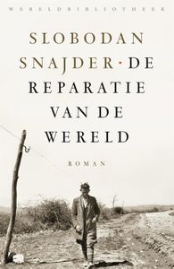 De reparatie van de wereld - Slobodan Snajder - ebook