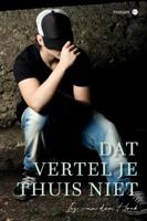 Dat vertel je thuis niet (Paperback)