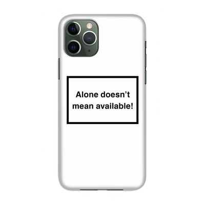 Alone: Volledig geprint iPhone 11 Pro Hoesje