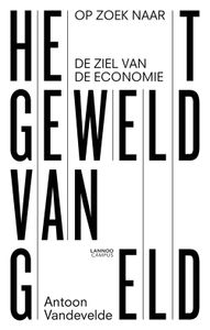 Het geweld van geld - Antoon Vandevelde - ebook