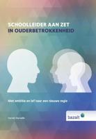 Schoolleider aan zet in ouderbetrokkenheid (Hardback)