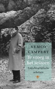 Te vroeg in het seizoen - Remco Campert - ebook