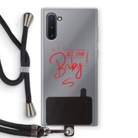 Not Your Baby: Samsung Galaxy Note 10 Transparant Hoesje met koord