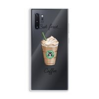 But first coffee: Samsung Galaxy Note 10 Plus Transparant Hoesje