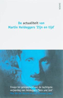 De actualiteit van Martin Heideggers &apos;Zijn en tijd&apos; (Paperback)