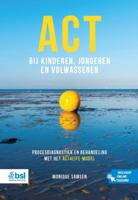 ACT bij kinderen, jongeren en volwassenen (Paperback) ACT bij kinderen, jongeren en volwassenen (Paperback)
