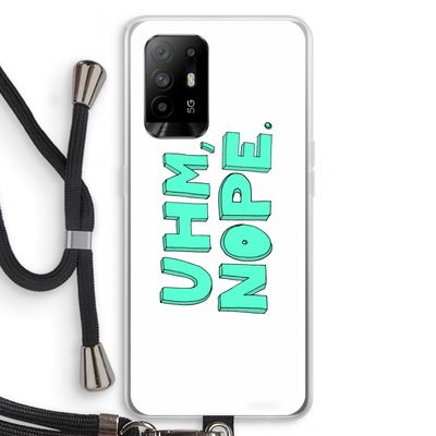 UHM, NOPE.: Oppo A94 5G Transparant Hoesje met koord