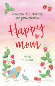 Happy mom - Ruth Schwenk - ebook