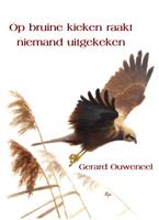Op bruine kieken raakt niemand uitgekeken (Paperback)
