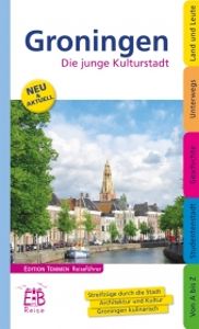 Reisgids Groningen - Die junge Kulturstadt | Edition Temmen