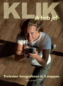 Reisfotografiegids Klik, ik heb je | Peter de Ruiter | Uitgeverij Elm