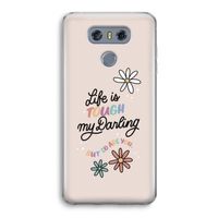 Tough Life: LG G6 Transparant Hoesje