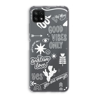 Good vibes: Samsung Galaxy A22 5G Transparant Hoesje