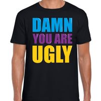 Damn you are ugly fun tekst t-shirt zwart heren - thumbnail