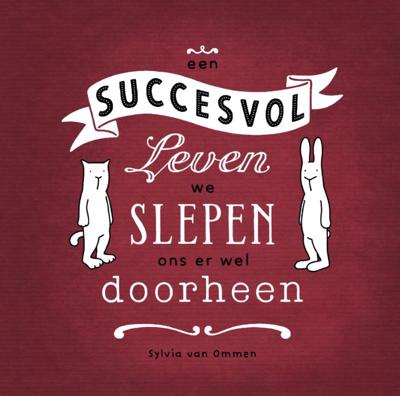 Een succesvol leven, we slepen ons er wel doorheen (Hardback)