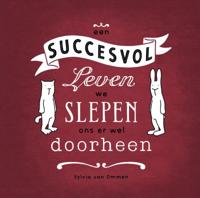 Een succesvol leven, we slepen ons er wel doorheen (Hardback)