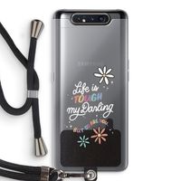Tough Life: Samsung Galaxy A80 Transparant Hoesje met koord