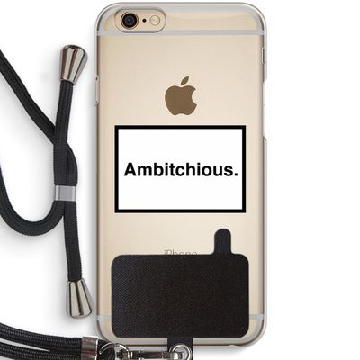Ambitchious: iPhone 6 / 6S Transparant Hoesje met koord