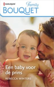 Een baby voor de prins - Rebecca Winters - ebook