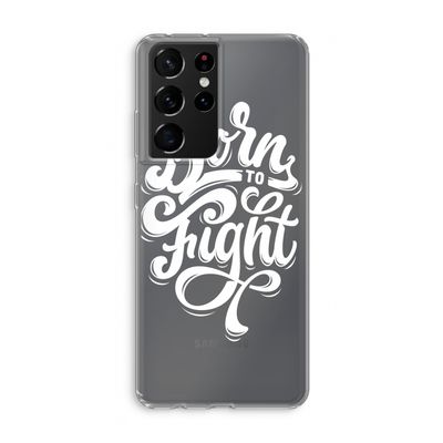 Born to Fight: Samsung Galaxy S21 Ultra Transparant Hoesje