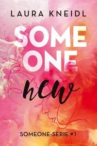 Someone new - Laura Kneidl - ebook