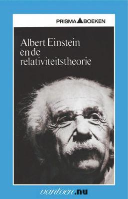 Albert Einstein en de relaviteitstheorie (Paperback)