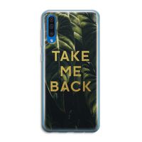 Take me back: Samsung Galaxy A50 Transparant Hoesje