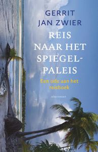 Reis naar het spiegelpaleis - Gerrit Jan Zwier - ebook