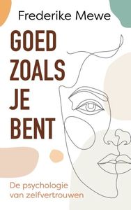 Goed zoals je bent - Relaties en persoonlijke ontwikkeling - Spiritueelboek.nl