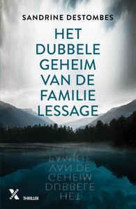 Het dubbele geheim van de familie Lessage - Sandrine Destombes - ebook