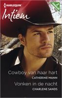 Cowboy van haar hart ; Vonken in de nacht (2-in-1) - Catherine Mann, Charlene Sands - ebook