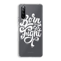 Born to Fight: Sony Xperia 10 III Transparant Hoesje Born to Fight: Sony Xperia 10 III Transparant Hoesje