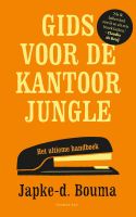 Gids voor de kantoorjungle - Japke-D. Bouma - ebook