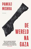 De wereld na Gaza - Pankaj Mishra - ebook