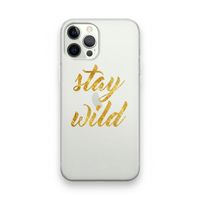 Stay wild: iPhone 12 Pro Transparant Hoesje