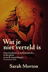 Wat je niet verteld is... - Sarah Morton - ebook