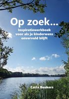 Op zoek... - Carla Beukers - Hardcover (9789082327991) - thumbnail