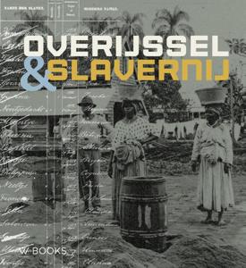 Overijssel en slavernij (Hardback)
