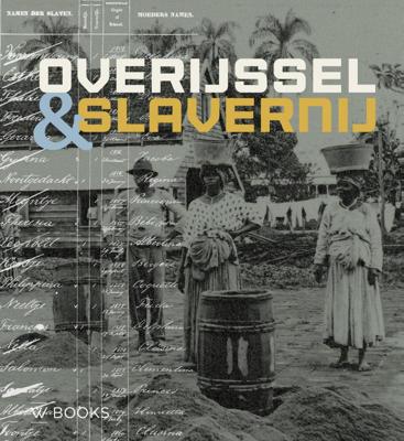 Overijssel en slavernij (Hardback)