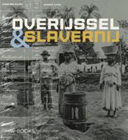 Overijssel en slavernij (Hardback)