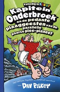 Kapitein Onderbroek en de pedante plaaggeesten van de parallelle paarse plee-planeet (Hardback)
