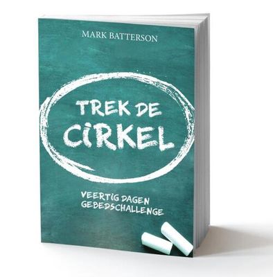 Trek de cirkel - Mark Batterson - Paperback (9789493206151)