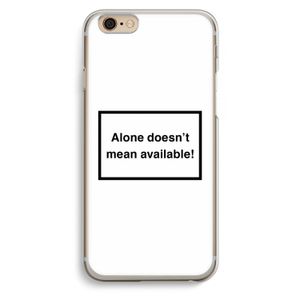 Alone: iPhone 6 / 6S Transparant Hoesje