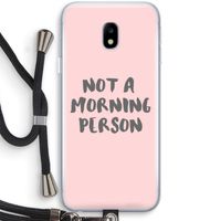 Morning person: Samsung Galaxy J3 (2017) Transparant Hoesje met koord