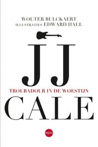 JJ Cale. Troubadour in de woestijn (Paperback)