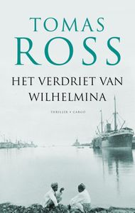 Het verdriet van Wilhelmina - Tomas Ross - ebook