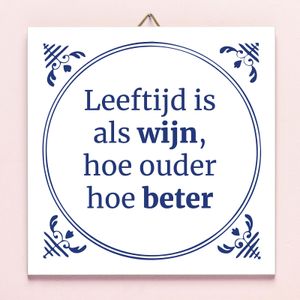 Tegeltje Leeftijd Is Als Wijn