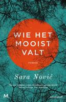 Wie het mooist valt - Sara Novi´c - ebook